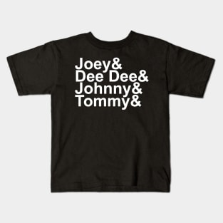 Joey& Dee Dee& Johnny& Tommy& Kids T-Shirt